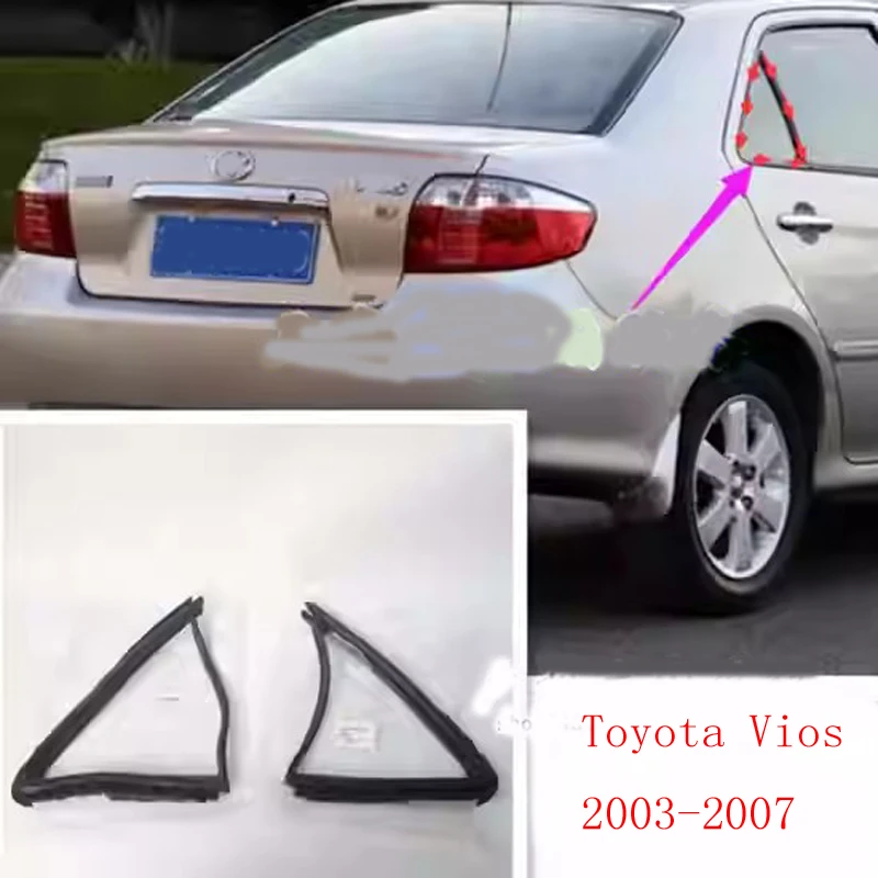 FOR Toyota Vios 2003-2007 Rear Triangle Window Glass Adhesive Strip Triangle Window Sealing Strip
FOR Toyota Vios 2003-2007 Rear Triangle Window Glass Adhesive Strip Triangle Window Sealing Strip