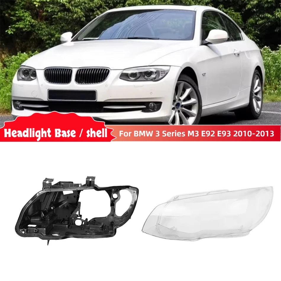 For BMW 3 Series M3 E92 E93 2010 2011 2012 2013 Car Base Head Lamp Shell Headlight Base Headlight Glass replacement
For BMW 3 Series M3 E92 E93 2010 2011 2012 2013 Car Base Head Lamp Shell Headlight Base Headlight Glass replacement