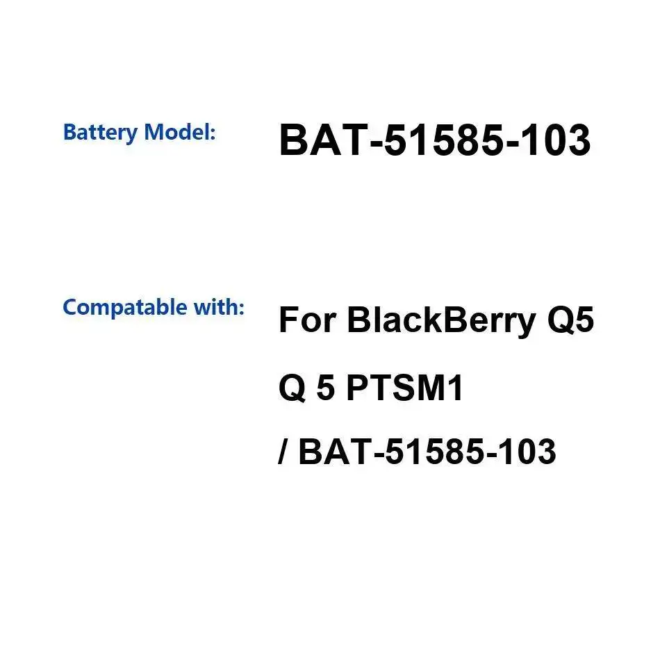 Mobile Phone Battery High Performance Lightweight For Blackberry Q5 PTSM1 Bat-51585-103 2180mAh
Mobile Phone Battery High Performance Lightweight For Blackberry Q5 PTSM1 Bat-51585-103 2180mAh