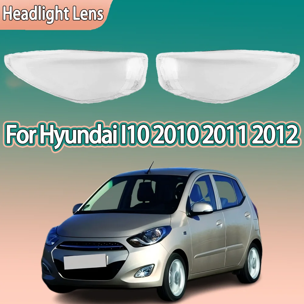 Front Headlamp Cover For Hyundai I10 2010 2011 2012 Transparent Headlight Shell Lens Plexiglass Replace Original Lampshade
Front Headlamp Cover For Hyundai I10 2010 2011 2012 Transparent Headlight Shell Lens Plexiglass Replace Original Lampshade