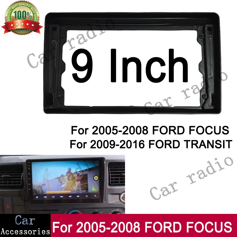 For 2005-2008 FORD FOCUS/2009-2016 Transit Frame 9 Inch Car Radio Android Stereo Frame Player Fascia Panel Dash Board Cover