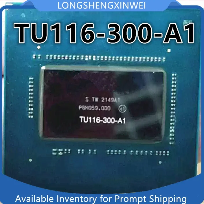 1PCS Original TU116-300-A1 1660Ti TU116-400-A1 TU106-400A-A1 IC Chip New in Stock
1PCS Original TU116-300-A1 1660Ti TU116-400-A1 TU106-400A-A1 IC Chip New in Stock