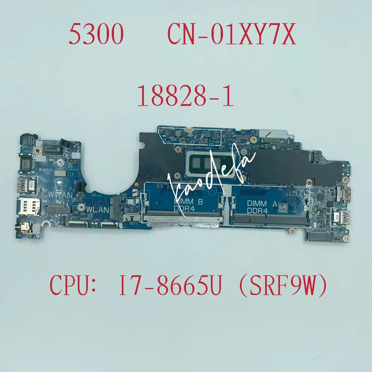 18828-1 Материнская плата для ноутбука Dell Latitude 5300 Процессор: I7-8665U SRF9W DDR4 CN-01XY7X 01XY7X 1XY7X 100% тест в порядке
18828-1 Материнская плата для ноутбука Dell Latitude 5300 Процессор: I7-8665U SRF9W DDR4 CN-01XY7X 01XY7X 1XY7X 100% тест в порядке