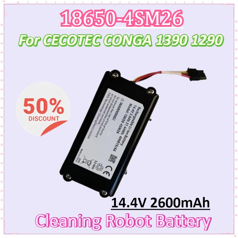 New 18650-4SM26 14.4V 2600mAh Battery for Zoef Robot Sjaan Cleaning Robot Battery for CECOTEC CONGA 1390 1290
New 18650-4SM26 14.4V 2600mAh Battery for Zoef Robot Sjaan Cleaning Robot Battery for CECOTEC CONGA 1390 1290