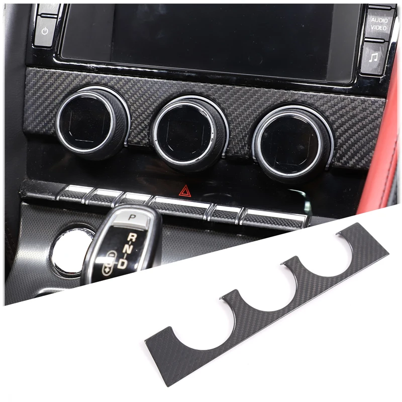 1piece set Real carbon fiber For Jaguar F-TYPE 2013+ car central air conditioning switch frame decorative sticker accessories
1piece set Real carbon fiber For Jaguar F-TYPE 2013+ car central air conditioning switch frame decorative sticker accessories