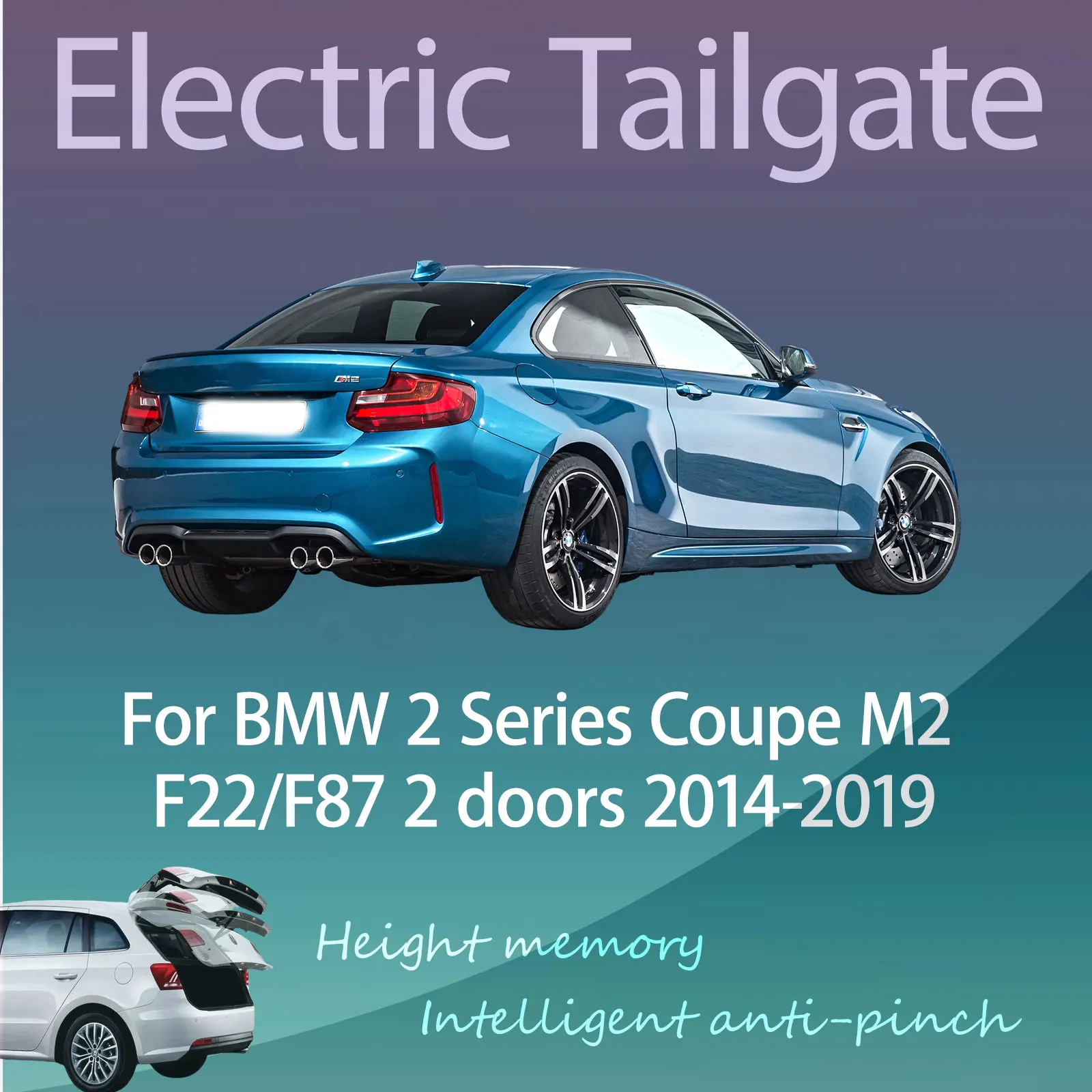 For BMW 2 Series Coupe M2 F22/F87 2 doors 2014-2019 Electric Modified Tailgate Intelligent Height Automatic Lifting Key-Control
For BMW 2 Series Coupe M2 F22/F87 2 doors 2014-2019 Electric Modified Tailgate Intelligent Height Automatic Lifting Key-Control