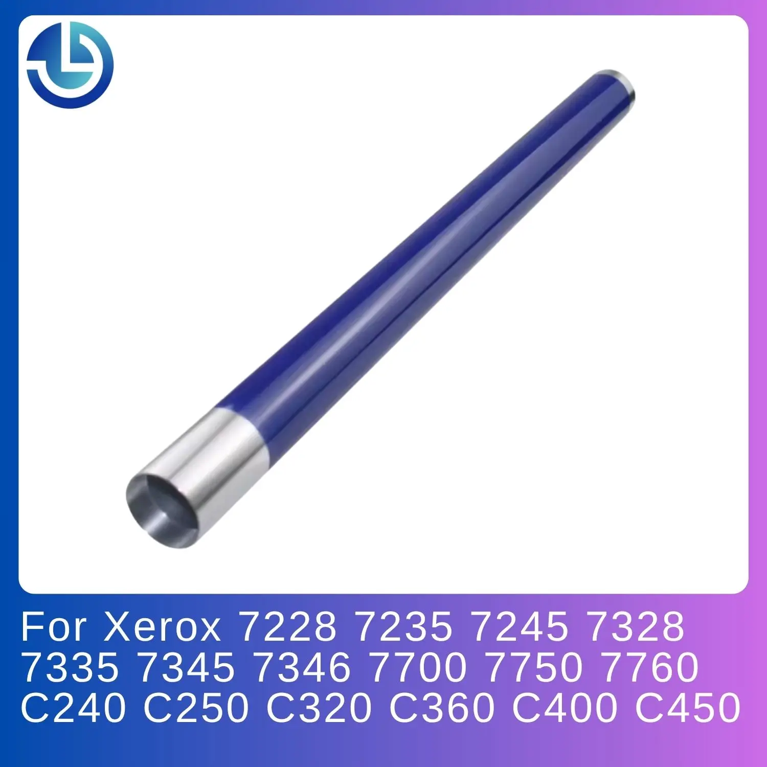 OPC Drum For Xerox 7228 7235 7245 7328 7335 7345 7346 7700 7750 7760 C240 C250 C320 C360 C400 C450
OPC Drum For Xerox 7228 7235 7245 7328 7335 7345 7346 7700 7750 7760 C240 C250 C320 C360 C400 C450