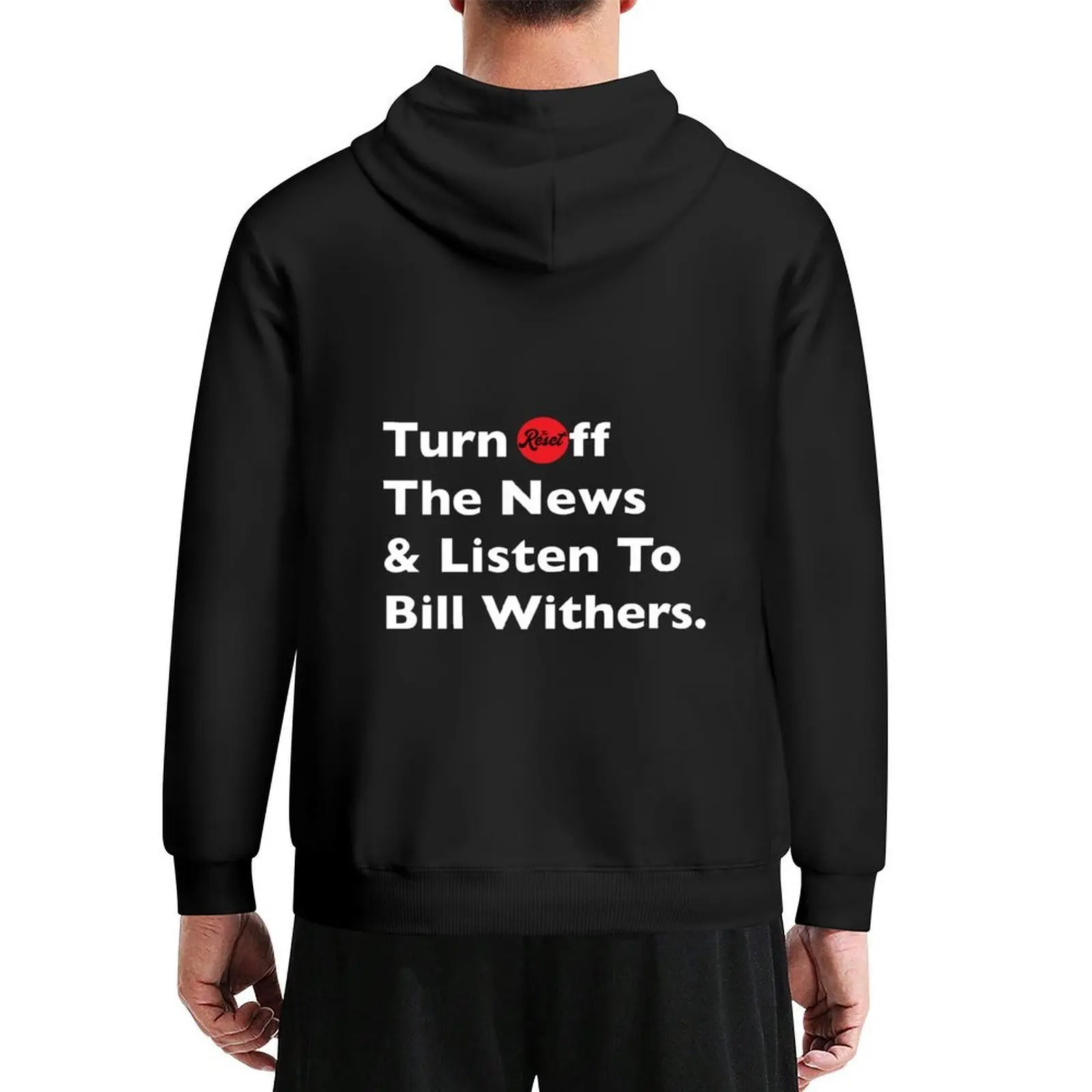 Turn Off The News And Listen To Bill Withers Hoodie men's clothing mens designer clothes autumn new products men hoodie 
Turn Off The News And Listen To Bill Withers Hoodie men's clothing mens designer clothes autumn new products men hoodie