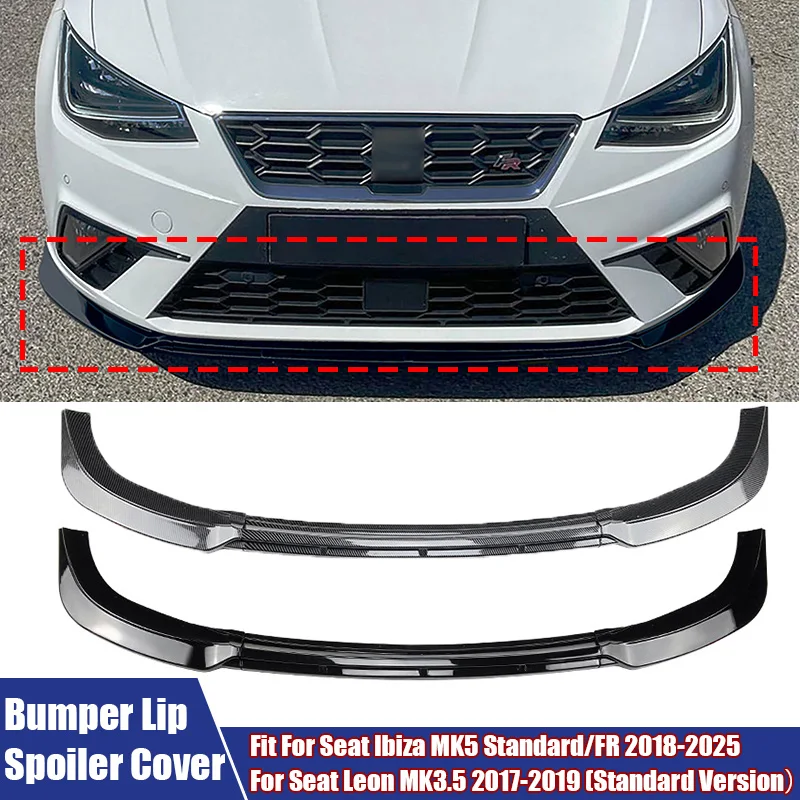 Car Front Bumper Lip Diffuser Spoiler For Seat Ibiza MK5 Standard/FR 2018-2025 ,For Seat Leon MK3.5 2017-2019 (Standard Version)
Car Front Bumper Lip Diffuser Spoiler For Seat Ibiza MK5 Standard/FR 2018-2025 ,For Seat Leon MK3.5 2017-2019 (Standard Version)
