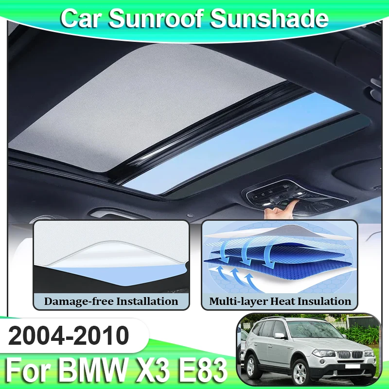 Car Sunroof Sunshades For BMW X3 E83 Accessories MK1 2004~2010 Electrostatic Adsorption Skylight Auto Parts Protector Anti UV
Car Sunroof Sunshades For BMW X3 E83 Accessories MK1 2004~2010 Electrostatic Adsorption Skylight Auto Parts Protector Anti UV