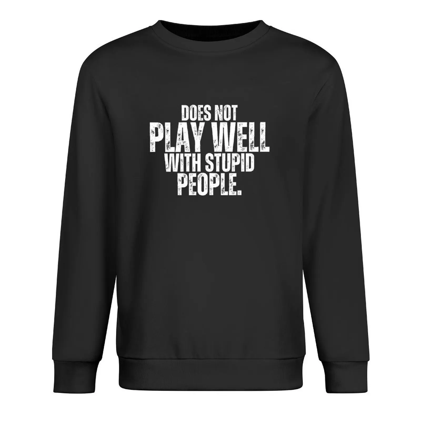 Does Not Play Well With Stupid People Funny Student Gift Pullover men's coat men wear sweatshirt
Does Not Play Well With Stupid People Funny Student Gift Pullover men's coat men wear sweatshirt