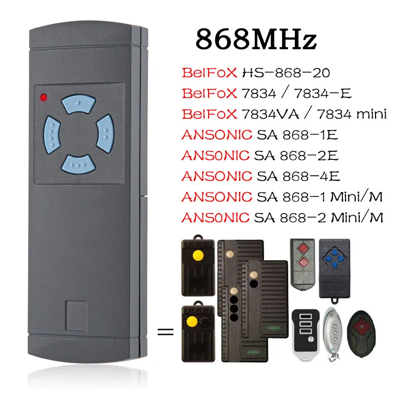 BelFoX 868 HS-868-20 7834 868 7834E 7834VA 7834mini SA 868-1E 868-2E 868-4E 868-1 868-2 Mini/M Garage Door Remote Control 868MHz
BelFoX 868 HS-868-20 7834 868 7834E 7834VA 7834mini SA 868-1E 868-2E 868-4E 868-1 868-2 Mini/M Garage Door Remote Control 868MHz