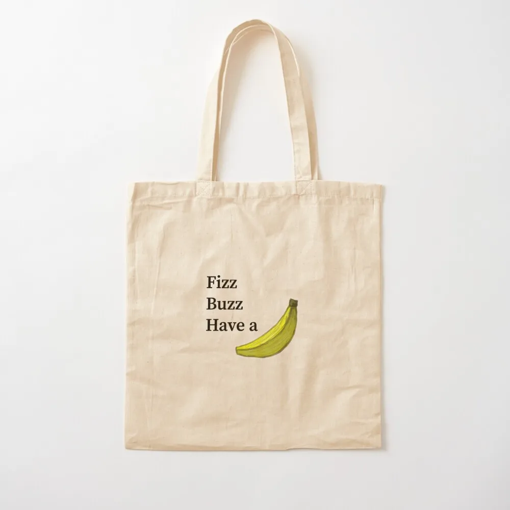 Fizz, Buzz, Have a Banana! Tote Bag custom canvas bag Canvas tote bag woman shopping
Fizz, Buzz, Have a Banana! Tote Bag custom canvas bag Canvas tote bag woman shopping