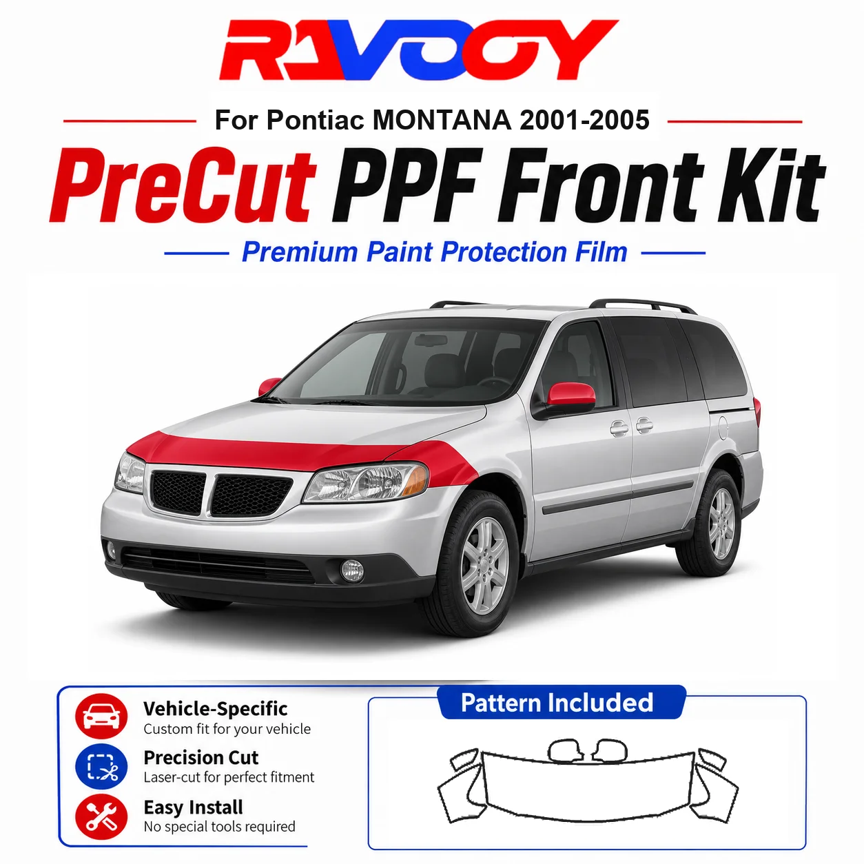 8.5mil TPU Precut PPF Kit For Pontiac MONTANA 2001-2005 - Hood, Fenders & Mirror Set - Self-Healing Clear Bra Film
8.5mil TPU Precut PPF Kit For Pontiac MONTANA 2001-2005 - Hood, Fenders & Mirror Set - Self-Healing Clear Bra Film