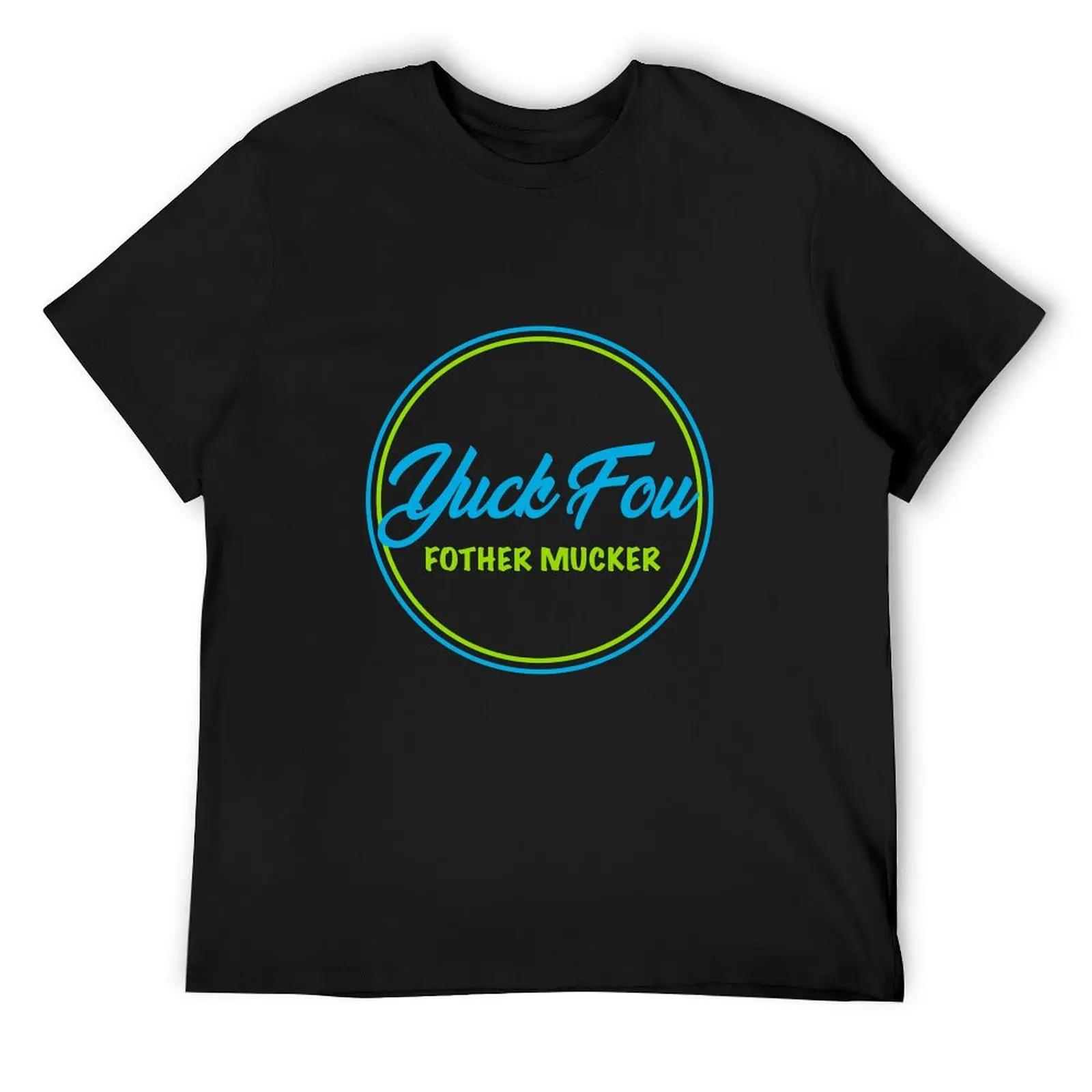 Yuck Fou Fother Mucker T-Shirt summer tops Aesthetic clothing plain white t shirts men
Yuck Fou Fother Mucker T-Shirt summer tops Aesthetic clothing plain white t shirts men