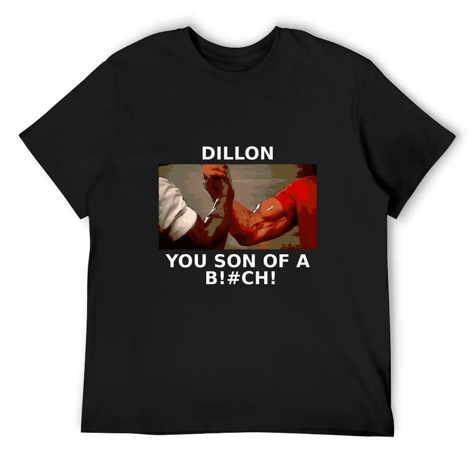Dillon..you son of a..... T-Shirt Short sleeve tee shirts graphic tees vintage cotton t shirt men
Dillon..you son of a..... T-Shirt Short sleeve tee shirts graphic tees vintage cotton t shirt men