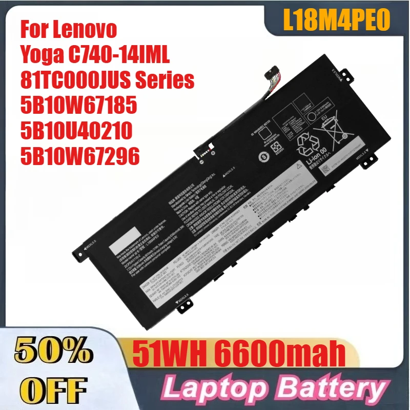 51WH L18M4PE0 L18L4PE0 Laptop Lithium Battery for Lenovo Yoga C740-14IML 81TC000JUS Series 5B10W67185 5B10U40210 5B10W67296
51WH L18M4PE0 L18L4PE0 Laptop Lithium Battery for Lenovo Yoga C740-14IML 81TC000JUS Series 5B10W67185 5B10U40210 5B10W67296