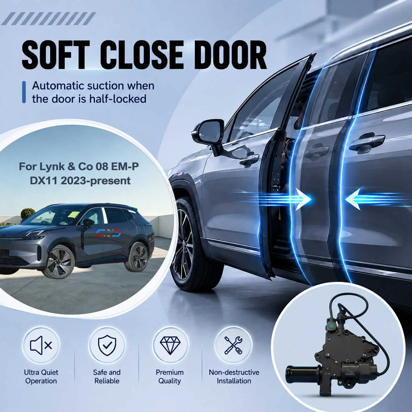 For Lynk & Co 08 EM-P DX11 2023-present Electric Soft Close Door Auto Pull-In Suction Lock Intelligent Silent Closer Kit
For Lynk & Co 08 EM-P DX11 2023-present Electric Soft Close Door Auto Pull-In Suction Lock Intelligent Silent Closer Kit