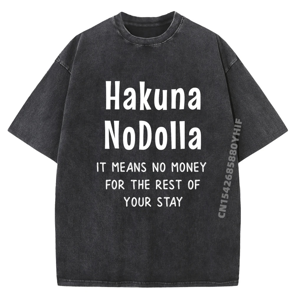 Funny Hakuna No Dolla Expensive Vacation Theme Park Resort Men Graphic Tees Oversized T Shirt Men Washed Shirt
Funny Hakuna No Dolla Expensive Vacation Theme Park Resort Men Graphic Tees Oversized T Shirt Men Washed Shirt