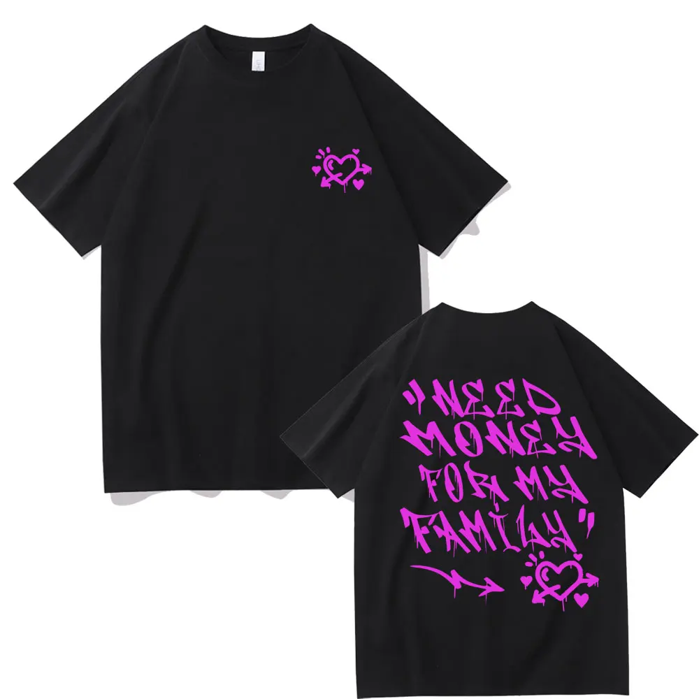 Need Money for My Family Graphic Print T-shirts Men's Cotton Casual Oversized T Shirts Men Women Fashion Trend Funny Meme Tshirt
Need Money for My Family Graphic Print T-shirts Men's Cotton Casual Oversized T Shirts Men Women Fashion Trend Funny Meme Tshirt
