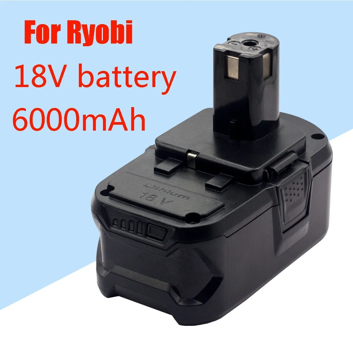 Replace Ryobi ONE18V Wireless Power Tool BPL1820 P108 P109 P106 RB18L50 RB18L40 Lithium Ion Battery 6000mAh
Replace Ryobi ONE18V Wireless Power Tool BPL1820 P108 P109 P106 RB18L50 RB18L40 Lithium Ion Battery 6000mAh