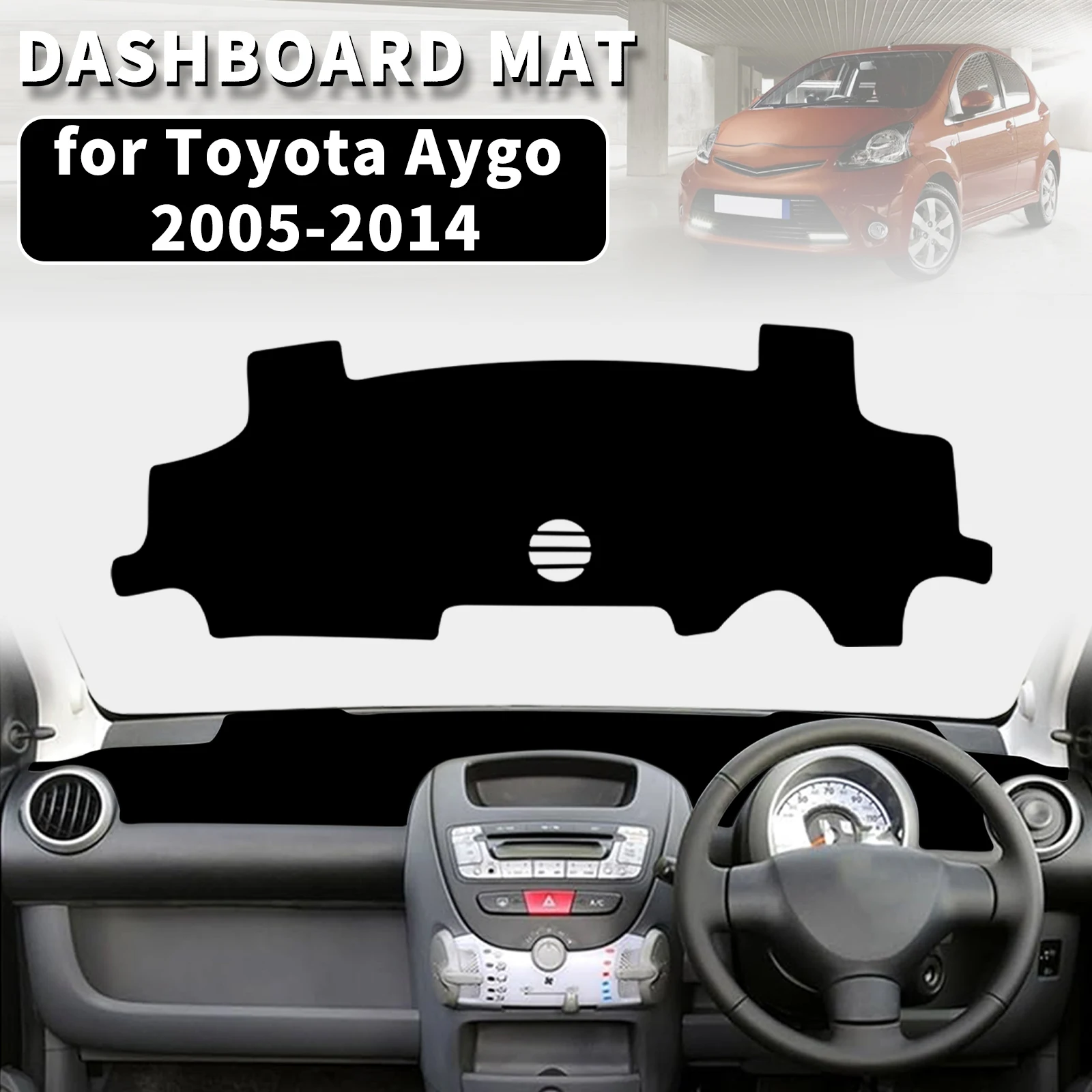 for Toyota Aygo 2005-2013 2014 Dashmat Dashboard Cover Dash Mat Anti-UV Sun Shade Carpet Pad Car Styling Accessories Protector
for Toyota Aygo 2005-2013 2014 Dashmat Dashboard Cover Dash Mat Anti-UV Sun Shade Carpet Pad Car Styling Accessories Protector