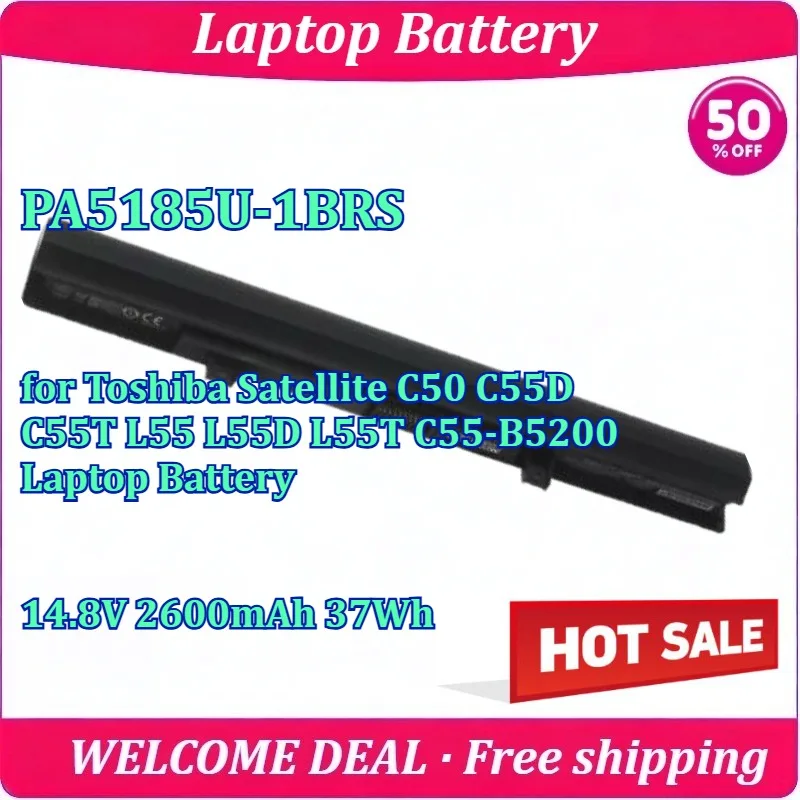 New PA5185U-1BRS for Toshiba Satellite C50 C55D C55T L55 L55D L55T C55-B5200 Laptop Battery 14.8V 2600mAh 37Wh
New PA5185U-1BRS for Toshiba Satellite C50 C55D C55T L55 L55D L55T C55-B5200 Laptop Battery 14.8V 2600mAh 37Wh