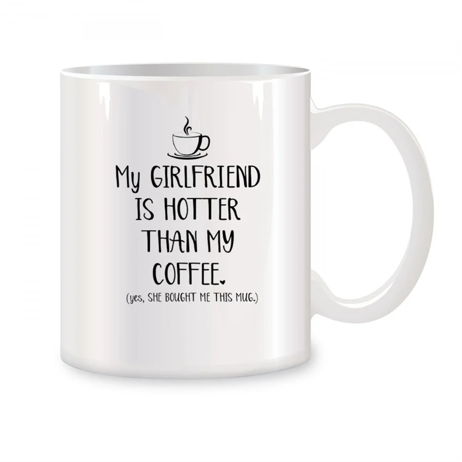 My Girlfriend Is Hotter Than My Coffee Coffee Cups From Girlfriend Birthday Gifts Novelty Coffee Ceramic Tea Cups White 11 oz
My Girlfriend Is Hotter Than My Coffee Coffee Cups From Girlfriend Birthday Gifts Novelty Coffee Ceramic Tea Cups White 11 oz