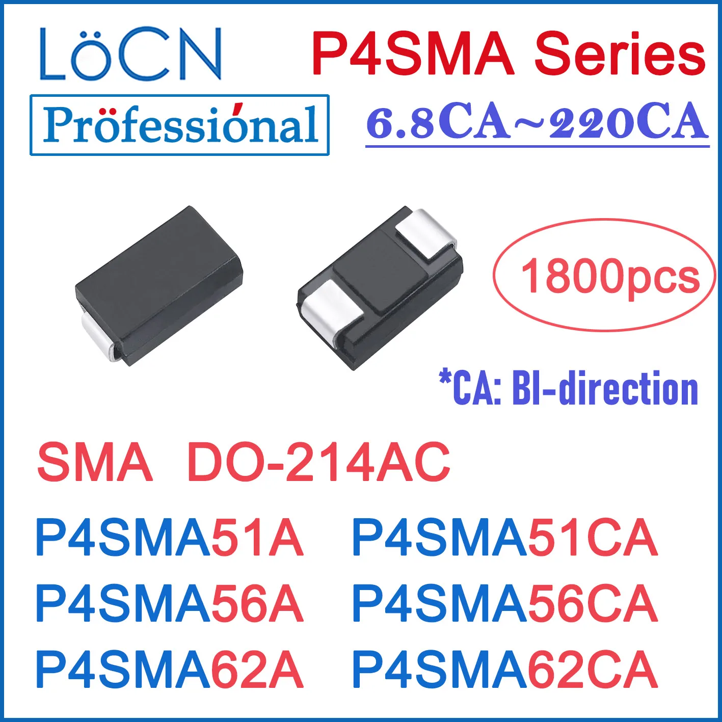 1800 шт. ТВ-ДИОД SMA P4SMA51 P4SMA51A P4SMA51CA P4SMA56 P4SMA56A P4SMA56CA P4SMA62 P4SMA62A P4SMA62CA P4SMA DO-214AC LOCN REEL
1800 шт. ТВ-ДИОД SMA P4SMA51 P4SMA51A P4SMA51CA P4SMA56 P4SMA56A P4SMA56CA P4SMA62 P4SMA62A P4SMA62CA P4SMA DO-214AC LOCN REEL