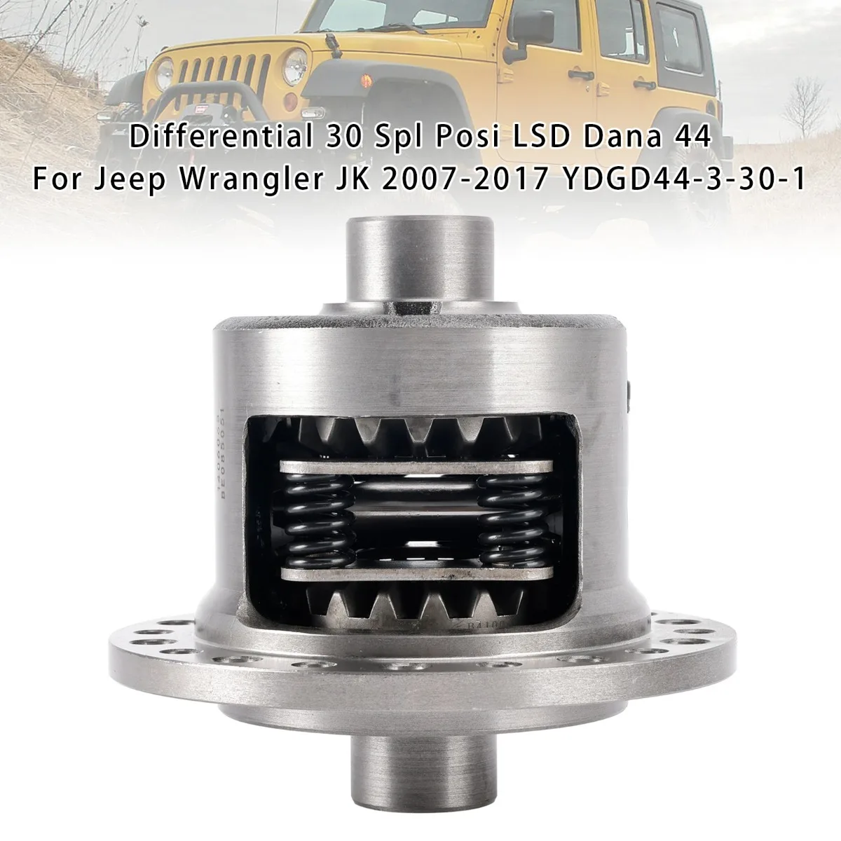Car Differential 30 Spl Posi LSD Dana 44 Replacement Accessories For Jeep Wrangler JK 1907-2017 YDGD44-3-30-1
Car Differential 30 Spl Posi LSD Dana 44 Replacement Accessories For Jeep Wrangler JK 1907-2017 YDGD44-3-30-1