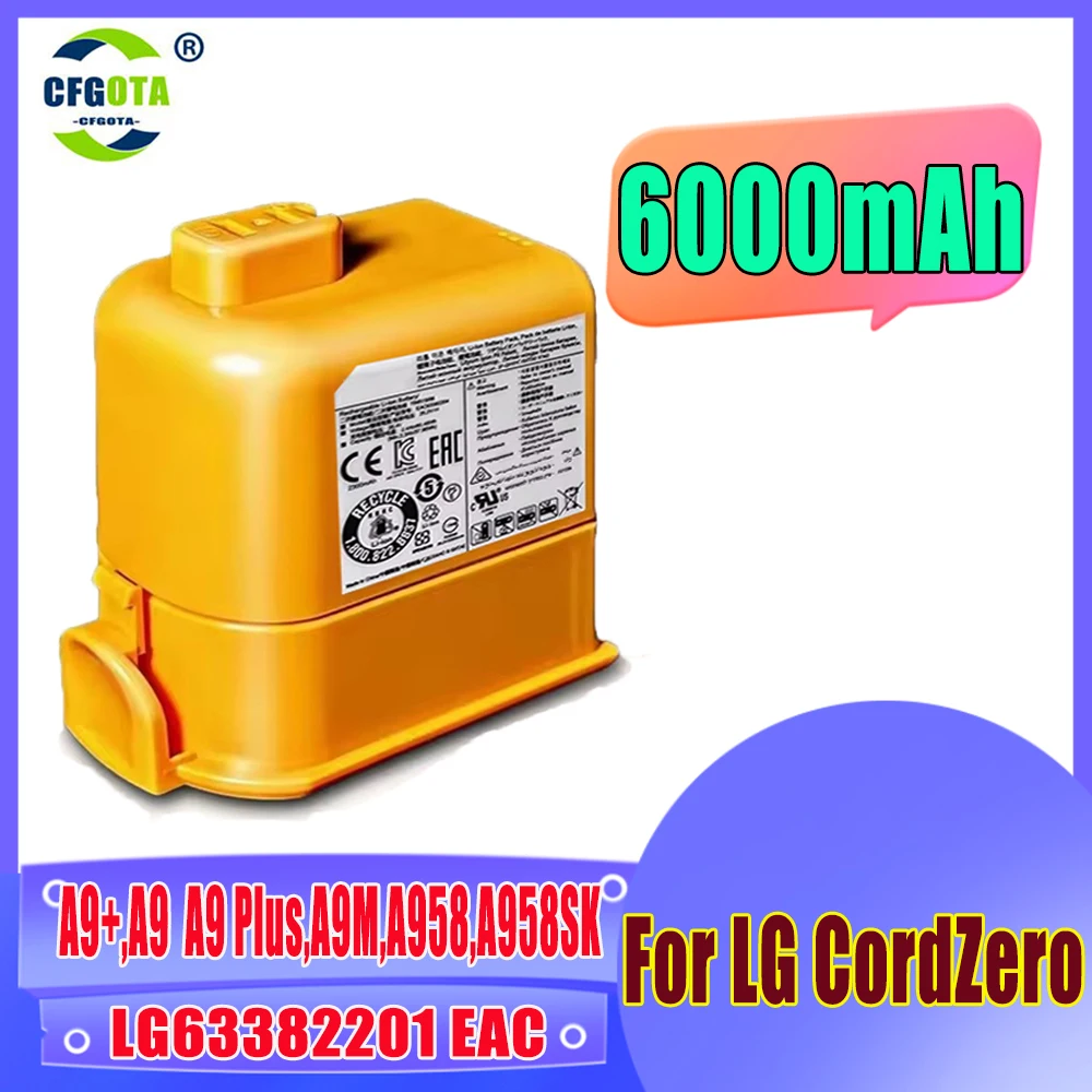 6000mAh lithium ion battery For LG Cord Zero EAC63382204 A9,A9MAX,A9T-Ultra ,P9,A9K-CORE,A9K-PRO,A9N,A9M,A9 Plus
6000mAh lithium ion battery For LG Cord Zero EAC63382204 A9,A9MAX,A9T-Ultra ,P9,A9K-CORE,A9K-PRO,A9N,A9M,A9 Plus