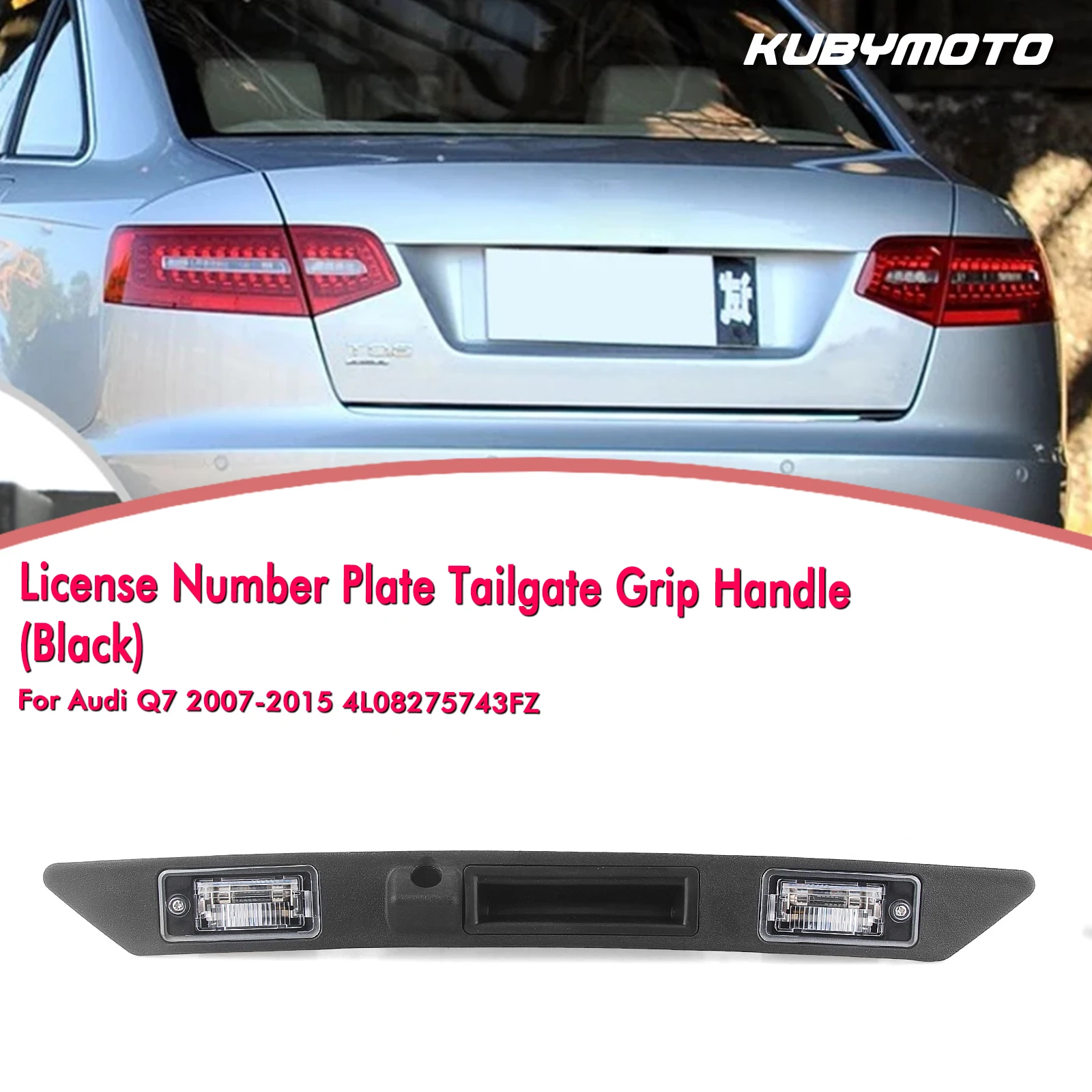 Rear License Plate Light Trunk Tailgate Handle Grip Switch 4L08275743FZ For Audi Q7 2007-2015 Tail Gate Handle With Light Trim
Rear License Plate Light Trunk Tailgate Handle Grip Switch 4L08275743FZ For Audi Q7 2007-2015 Tail Gate Handle With Light Trim