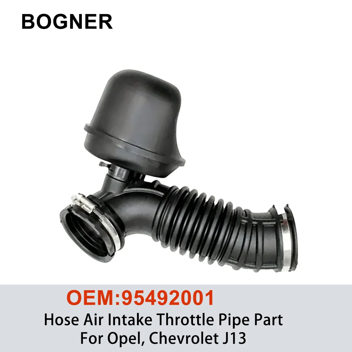 95492001 Brand New Air Intake Throttle Pipe Engine Parts – Air Intake Components For Chevrolet, Opel J13
95492001 Brand New Air Intake Throttle Pipe Engine Parts – Air Intake Components For Chevrolet, Opel J13