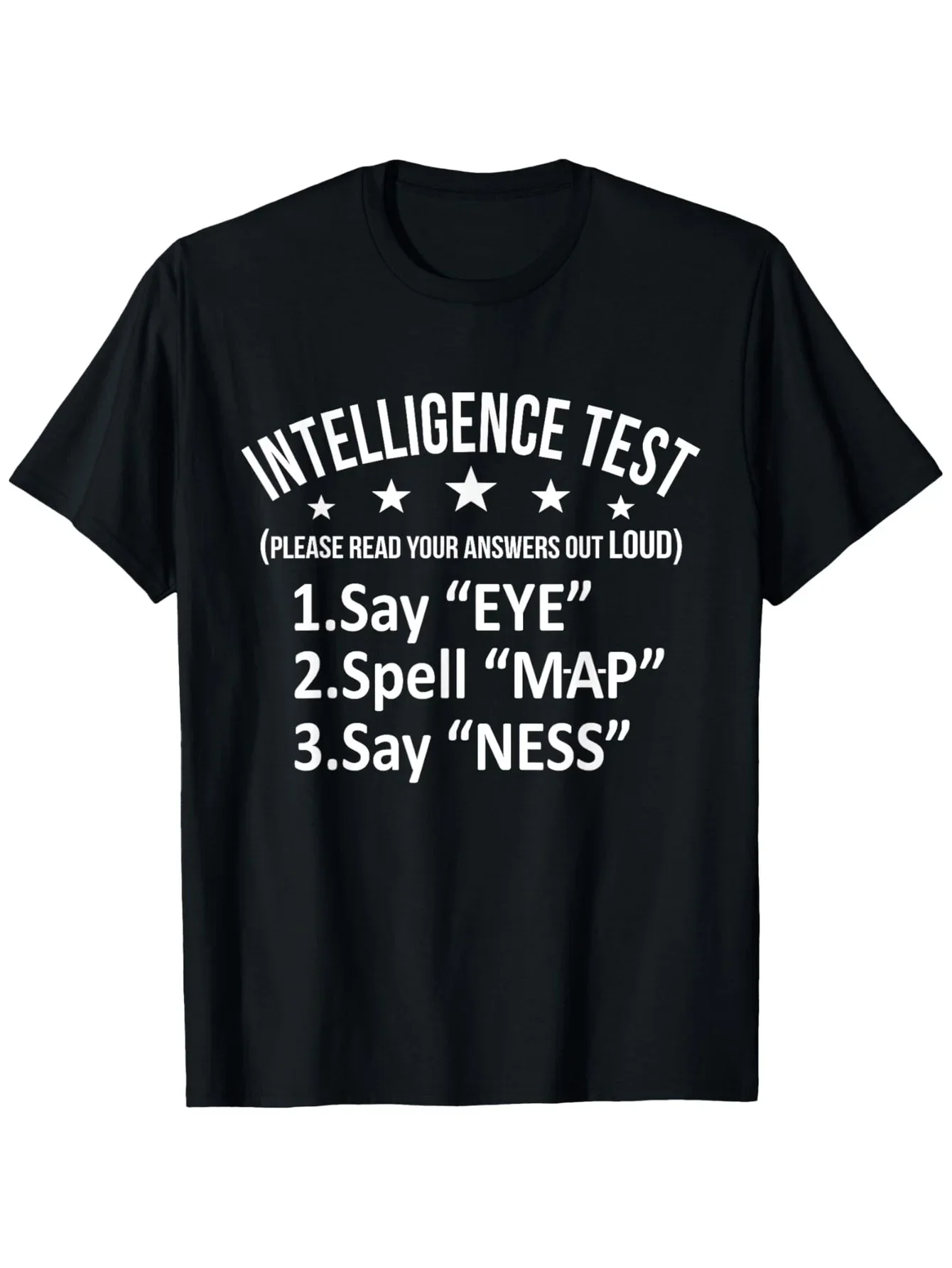 Intelligence Test Sarcastic Graphic Tee Funny Eye Map Ness Adult Gift Short Sleeve T-Shirt
Intelligence Test Sarcastic Graphic Tee Funny Eye Map Ness Adult Gift Short Sleeve T-Shirt