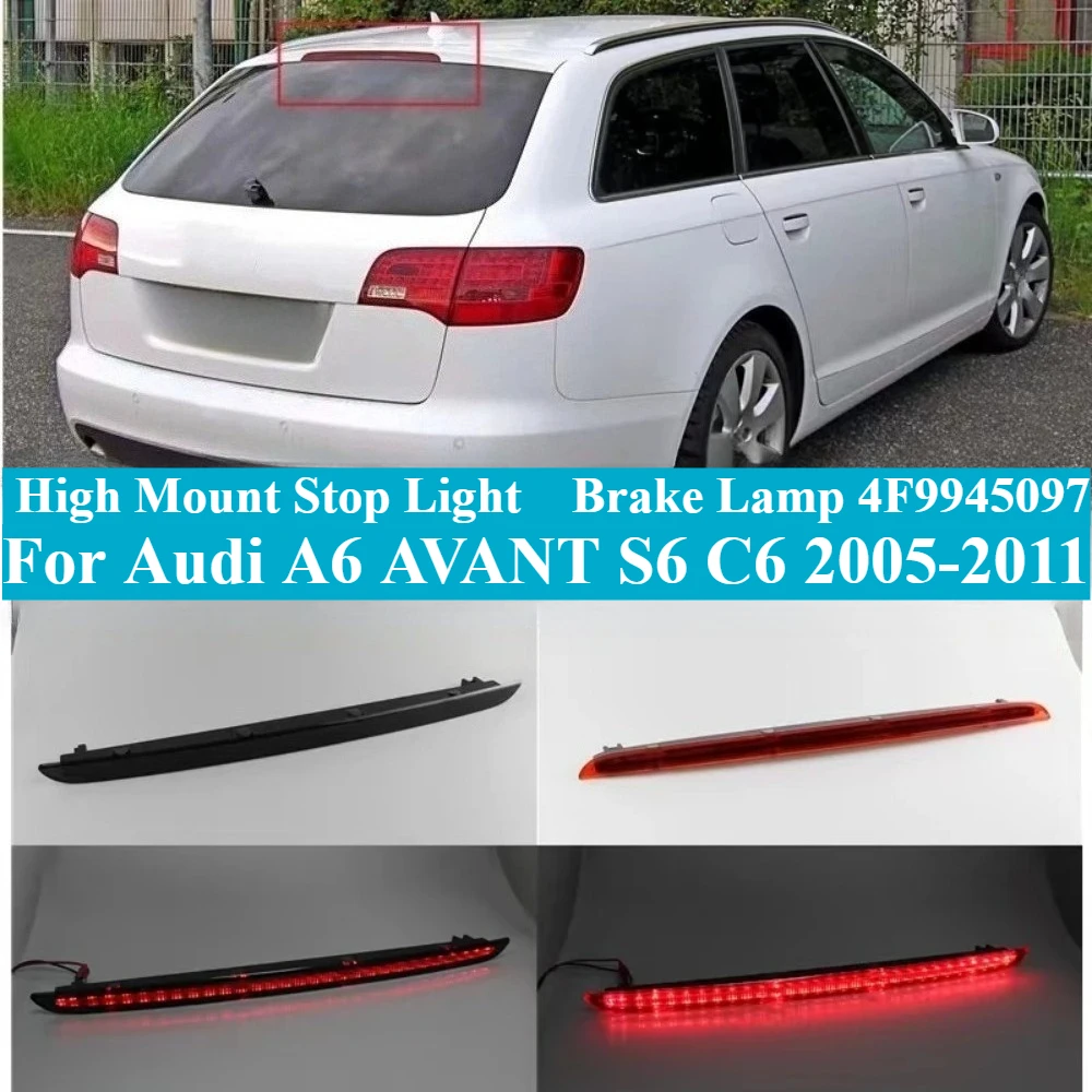 For Audi A6 AVANT S6 C6 2005-2011 High Mount Stop Light Brake Lamp 4F9945097 Rear Safety Signal Light Anti-Collision LED Warning
For Audi A6 AVANT S6 C6 2005-2011 High Mount Stop Light Brake Lamp 4F9945097 Rear Safety Signal Light Anti-Collision LED Warning