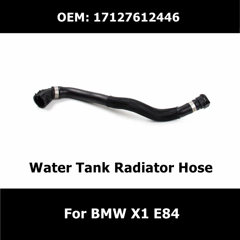 17127612446 Car Accessories Water Tank Radiator Hose For BMW X1 E84 Coolant Liquid Hose
17127612446 Car Accessories Water Tank Radiator Hose For BMW X1 E84 Coolant Liquid Hose