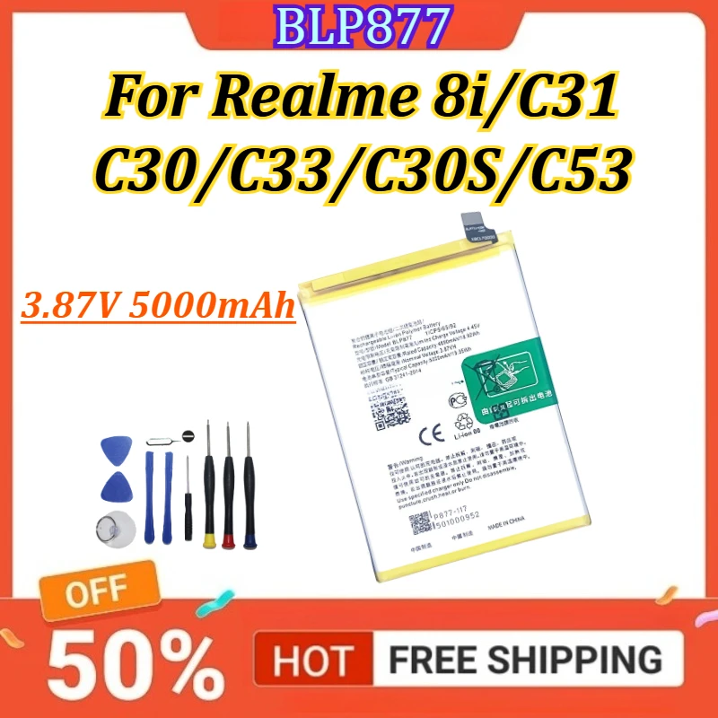 3.87V 5000mAh Battery BLP877 For Realme 8i/C31/C30/C33/C30S/C53 Mobile Phone Batteries + Free Tools
3.87V 5000mAh Battery BLP877 For Realme 8i/C31/C30/C33/C30S/C53 Mobile Phone Batteries + Free Tools