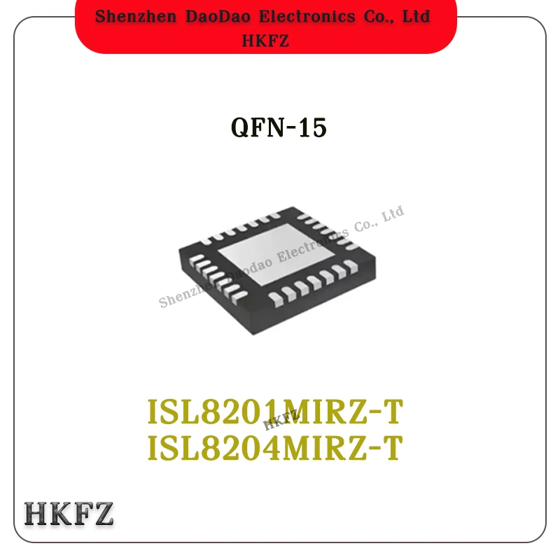 Quality Brand New ISL8201MIRZ-T ISL8204MIRZ-T ISL8201M ISL8204M ISL8201MIRZ ISL8204MIRZ ISL8204 ISL8201 IC Chip QFN-15
Quality Brand New ISL8201MIRZ-T ISL8204MIRZ-T ISL8201M ISL8204M ISL8201MIRZ ISL8204MIRZ ISL8204 ISL8201 IC Chip QFN-15