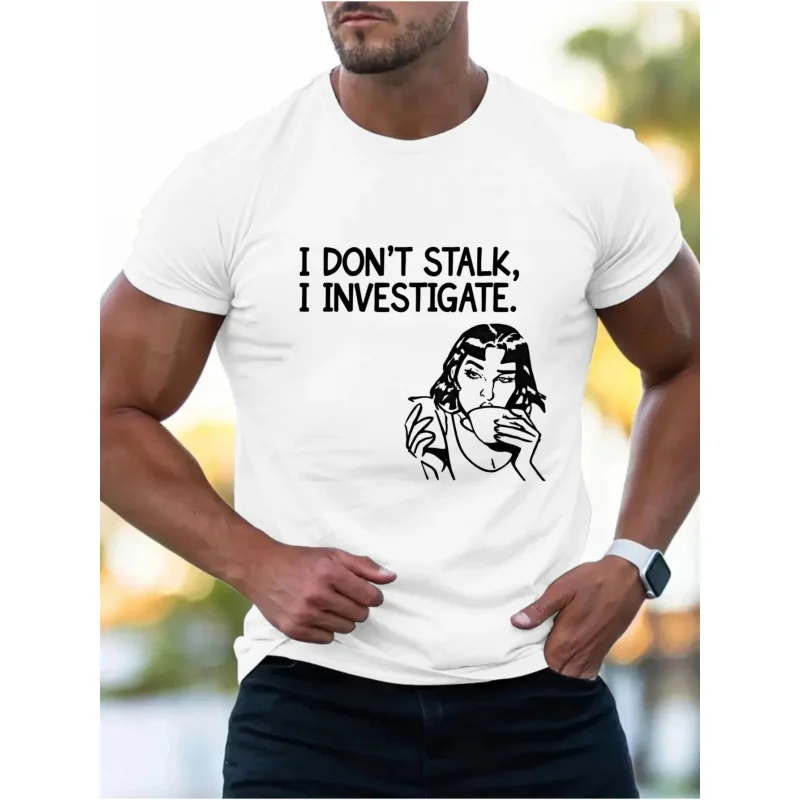 Men's T-Shirt White I Don't Stalk I Investigate Printed Pattern & Text High Quality Cotton 180g
Men's T-Shirt White I Don't Stalk I Investigate Printed Pattern & Text High Quality Cotton 180g