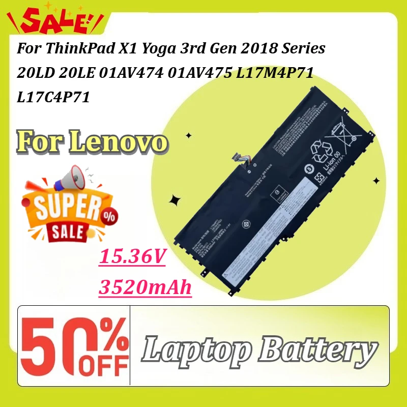New 15.36V 3520mAh Laptop Battery for Lenovo ThinkPad X1 Yoga 3rd Gen 2018 Series 20LD 20LE 01AV474 01AV475 L17M4P71 L17C4P71
New 15.36V 3520mAh Laptop Battery for Lenovo ThinkPad X1 Yoga 3rd Gen 2018 Series 20LD 20LE 01AV474 01AV475 L17M4P71 L17C4P71