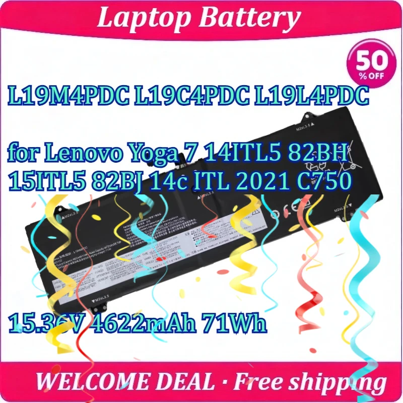 New L19M4PDC L19C4PDC L19L4PDC for Lenovo Yoga 7 14ITL5 82BH 15ITL5 82BJ 14c ITL 2021 C750 15.36V 4622mAh 71Wh Lithium Battery
New L19M4PDC L19C4PDC L19L4PDC for Lenovo Yoga 7 14ITL5 82BH 15ITL5 82BJ 14c ITL 2021 C750 15.36V 4622mAh 71Wh Lithium Battery