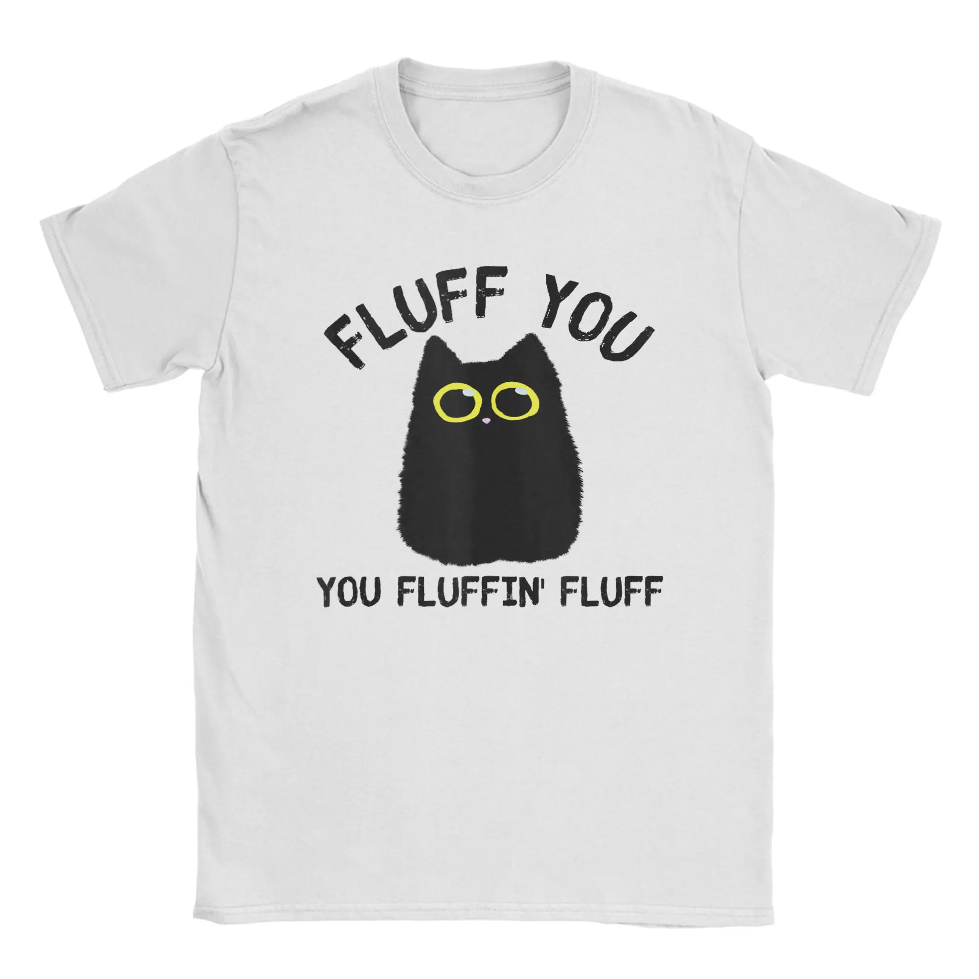 Funny Black Cat Fluff You You Fluffin Fluff Men T Shirt Vintage Tee Shirt Short Sleeve Round Neck T-Shirts Cotton 6XL Clothing
Funny Black Cat Fluff You You Fluffin Fluff Men T Shirt Vintage Tee Shirt Short Sleeve Round Neck T-Shirts Cotton 6XL Clothing