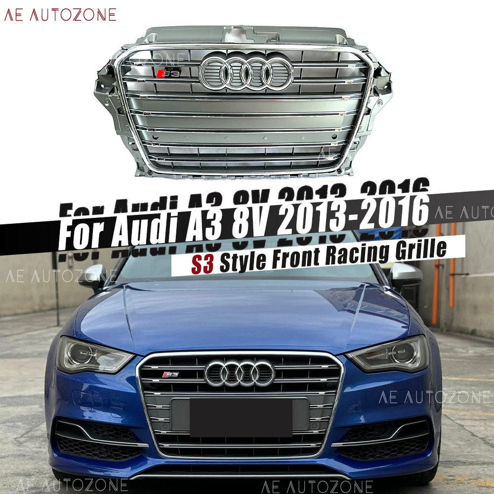 High Quality Chrome Grey S3 Style Front Bumper Grille For Audi A3 8V 2013-2016 Sedan And Sportback Hatchback Car Racing Grills
High Quality Chrome Grey S3 Style Front Bumper Grille For Audi A3 8V 2013-2016 Sedan And Sportback Hatchback Car Racing Grills