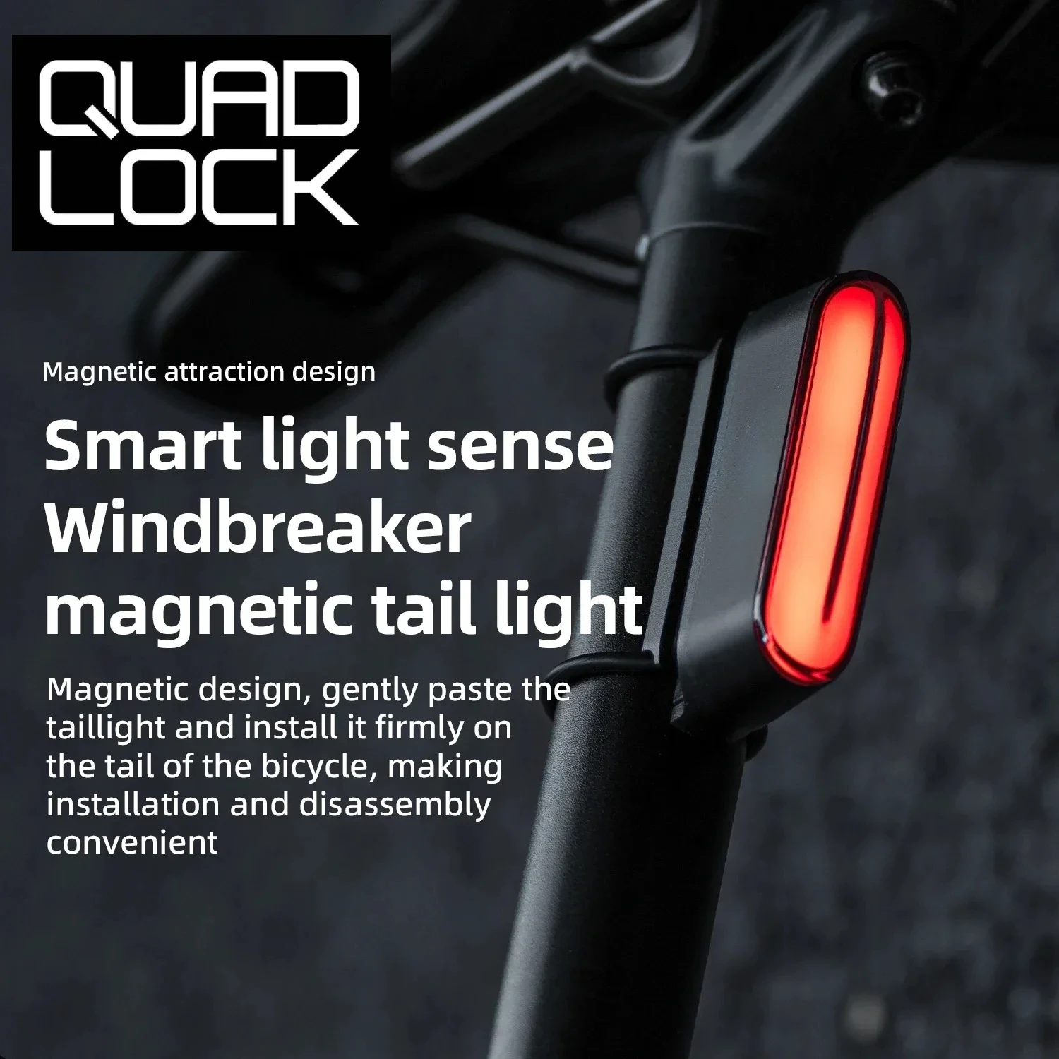 QUAD LOCK Magnetic Bike Tail Light Rechargeable LED Bicycle Rear Light for Night Riding Intelligent Brake Sensor
QUAD LOCK Magnetic Bike Tail Light Rechargeable LED Bicycle Rear Light for Night Riding Intelligent Brake Sensor