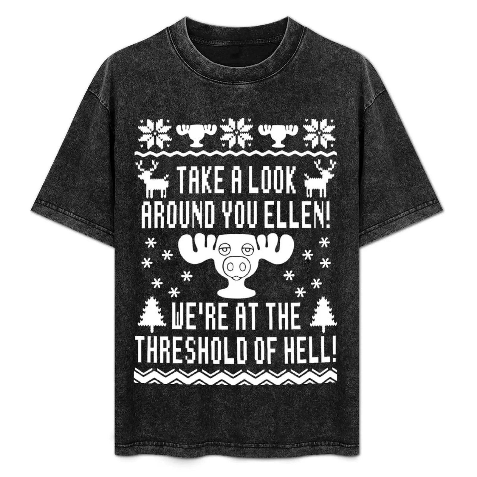 Take a Look Around Ellen, We're At The Threshold of Hell! T-Shirt Anti-Fade Casual Tee Shirt
Take a Look Around Ellen, We're At The Threshold of Hell! T-Shirt Anti-Fade Casual Tee Shirt