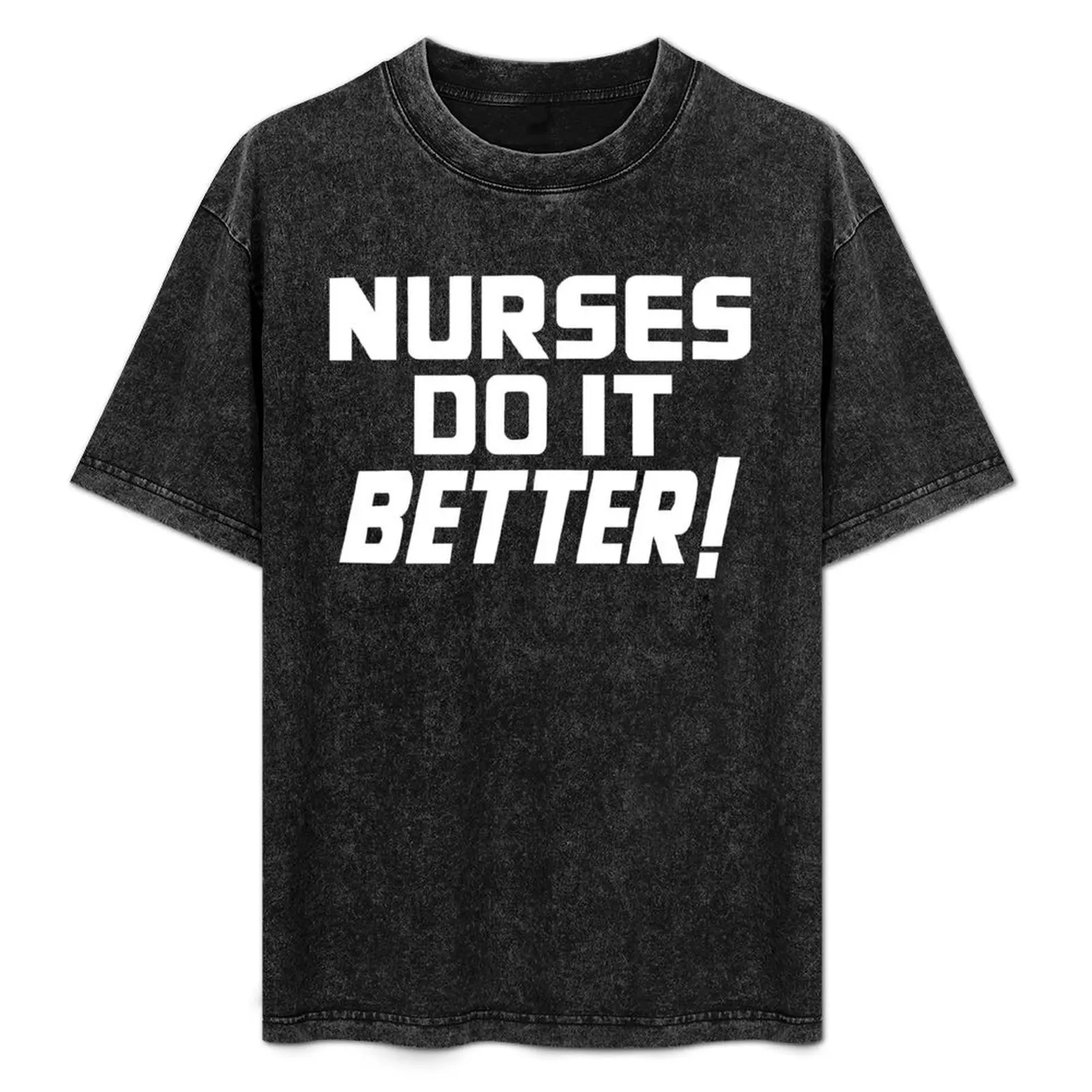 Nurses Do It Better T-Shirt Classic Print Short Sleeve Shirt
Nurses Do It Better T-Shirt Classic Print Short Sleeve Shirt