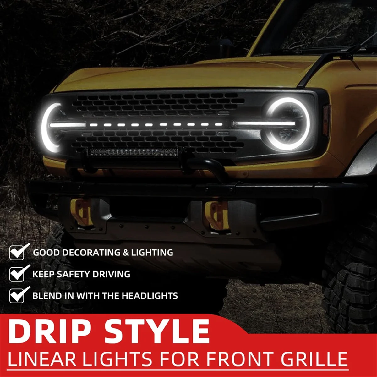 HIGH-Front LED Grille Light Strip for Ford Bronco 2021 2022 2023 Accessories, Drip Style Hood Grille LED Dynamic
HIGH-Front LED Grille Light Strip for Ford Bronco 2021 2022 2023 Accessories, Drip Style Hood Grille LED Dynamic