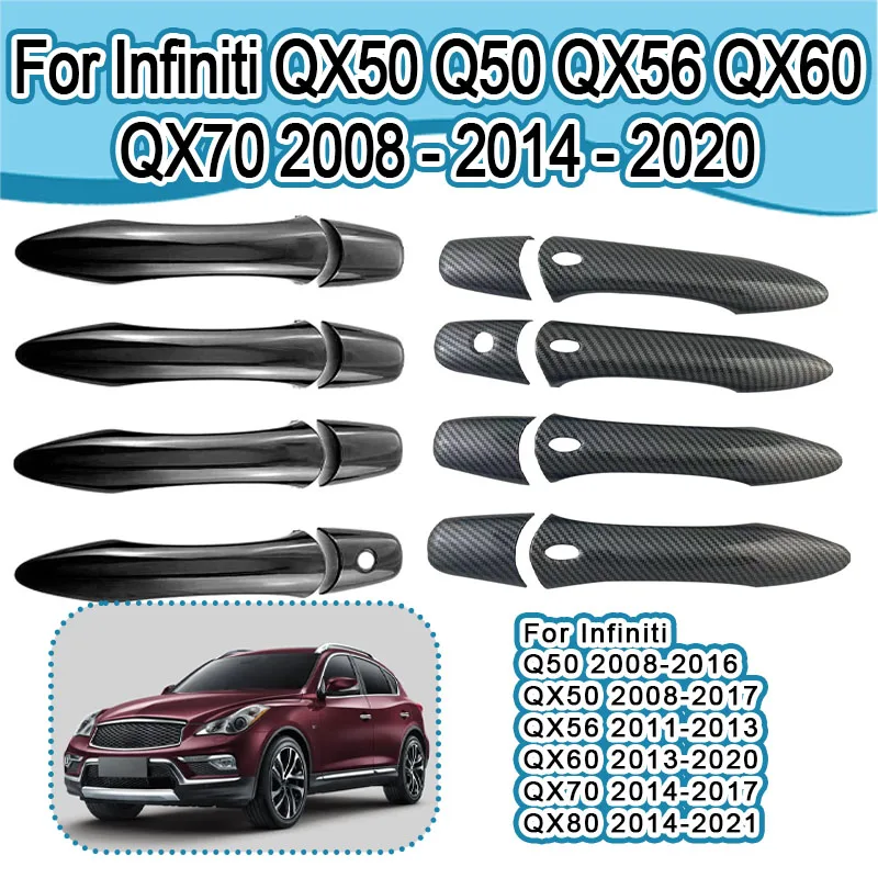 For Infiniti QX50 Q50 QX56 QX60 QX70 2008 2009 2010 2011 2012 2013 2014-2020 4-Door Handle Cover Decorative Trim Pieces
For Infiniti QX50 Q50 QX56 QX60 QX70 2008 2009 2010 2011 2012 2013 2014-2020 4-Door Handle Cover Decorative Trim Pieces