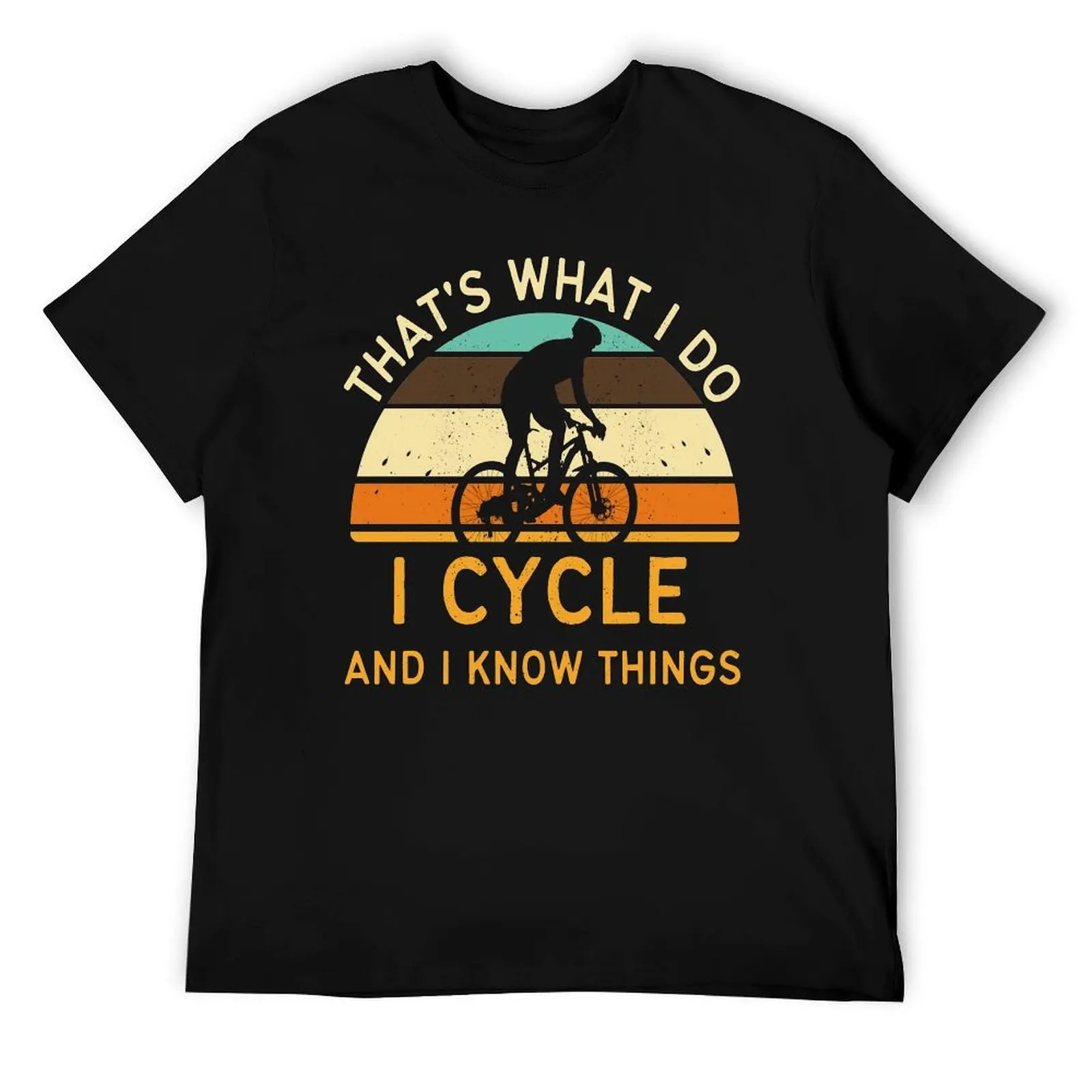 That is What I Do I Cycle And I Know Things T-Shirt funny t shirts man T-Shirt
That is What I Do I Cycle And I Know Things T-Shirt funny t shirts man T-Shirt