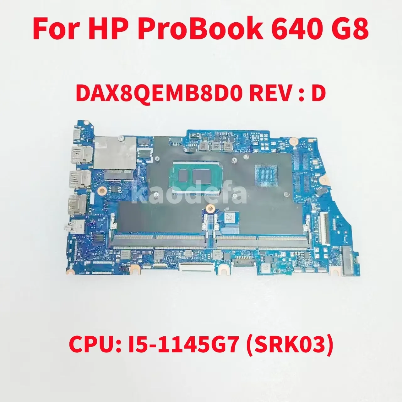 DAX8QEMB8D0 DAX8QMB38A0 Материнская плата для ноутбука HP ProBook 640 G8, материнская плата, процессор: I5-1145G7 SRK03 UMA DDR4, 100% тест в порядке
DAX8QEMB8D0 DAX8QMB38A0 Материнская плата для ноутбука HP ProBook 640 G8, материнская плата, процессор: I5-1145G7 SRK03 UMA DDR4, 100% тест в порядке